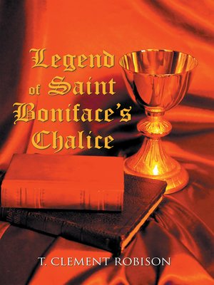 cover image of Legend of Saint Boniface's Chalice